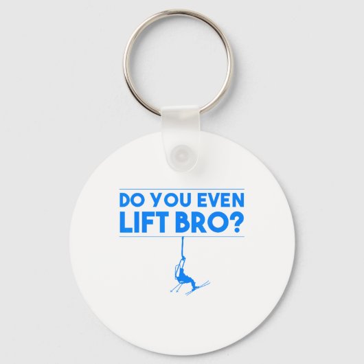 Funny Do You Even Lift Bro Gift Cute Skiing Lover Sleutelhanger (Voorkant)