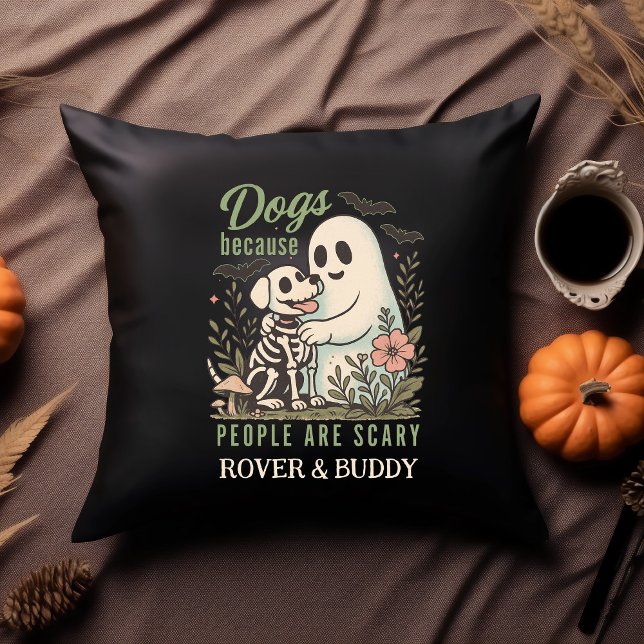 Funny Dog and Ghost Halloween  Kussen (Dogs because People are Scary Custom Dog Name Pillow)