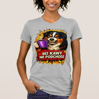 Funny Dog Dames T-Shirt - Kom niet zonder