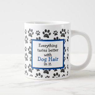 Funny Dog Hair Quote   Dog Paw Extra Grote Beker