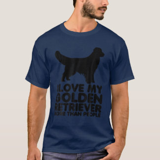 Funny Dog Lover - Ik hou meer van mijn gouden recr T-shirt