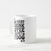 Funny Dog Lover Quotes Mug Dog Mom Dog Dad Gifts (Devant gauche)