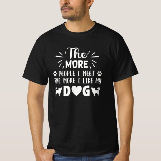 funny dog lovers quote gift t-shirt (Voorkant)