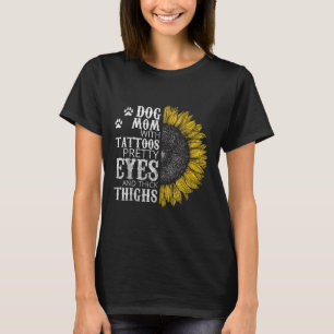 Funny Dog mama met Tattoos ogen en dik T T-shirt