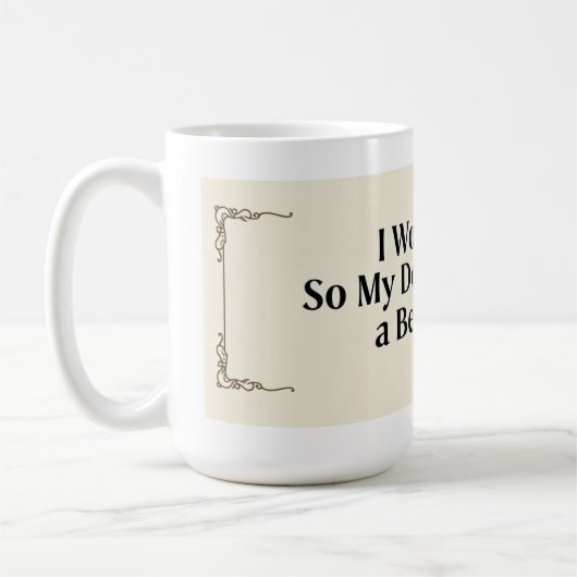 Funny Dog Mom Mug – 15 oz with Minimalist Text (Gauche)