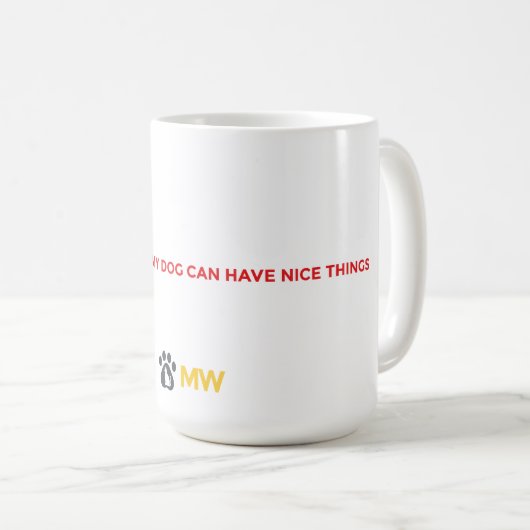Funny Dog Mom Mug – I Work Hard for My Dog (Devant droit)