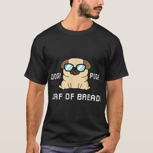 Funny Dog Pig Loaf of Bread lovers robots and dogs T-shirt (Voorkant)