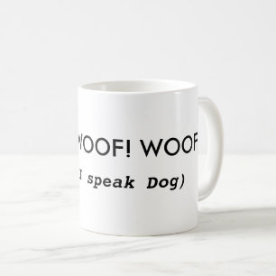 Funny Dog Quote Coffee Mok
