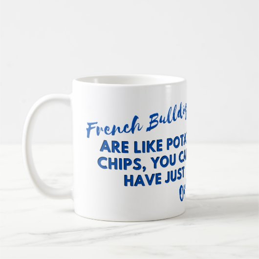 Funny Dog Quotes: Franse Bulldogs en Aardappelchip Koffiemok (Links)