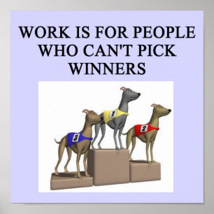 FUNNY DOG RACING JOKE POSTER