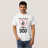funny dog saying t-shirt (Voorkant volledig)