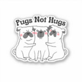 Funny Dog Sticker Pugs not Hugs (Voorkant)