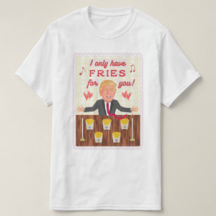 Funny Donald Trump Fast Food Fries Valentijnsdag T-shirt