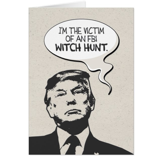 Funny Donald Trump FBI Witch Hunt Birthday Card (Voorkant)