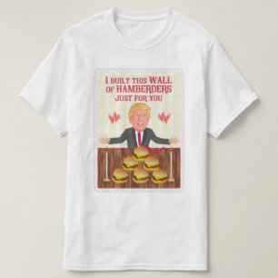 Funny Donald Trump Hamberders Wall Valentijnsdag T-shirt