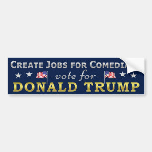 Funny Donald Trump Jobs voor Comedians Bumpersticker