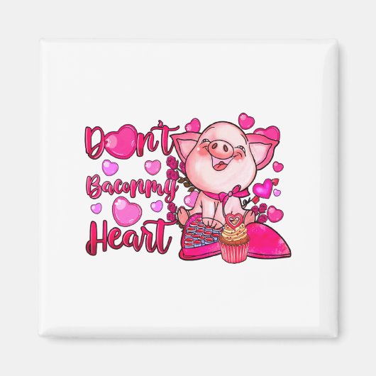 Funny Dont Bacon My Heart Cute G Valentines Da  Magneet (Voorkant)