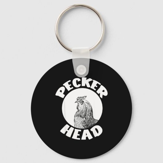 Funny Don't Be A Clucking Pecker Head Chicken Farm Sleutelhanger (Voorkant)