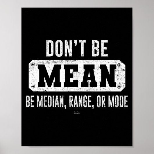 Funny Don't Be Mean, Be Median Graphic Sarcastic S Poster (Voorkant)