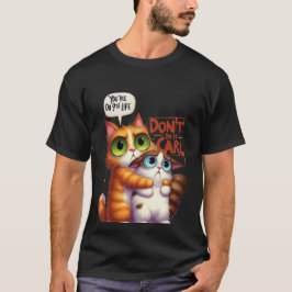 Funny "Don't Do It Carl" 9th Life Cat✨🐈🚫 T-shirt