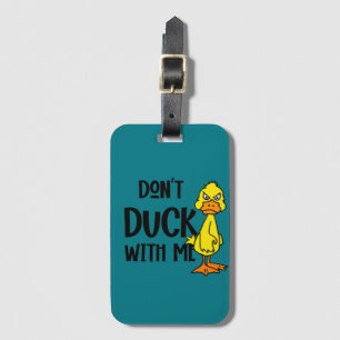 Funny Don't Duck with me Pun Bagagelabel