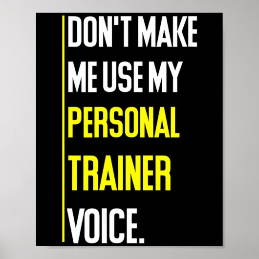 Funny Don't Make Me Use My Trainer Voice  Poster (Voorkant)