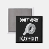 Funny Don't Worry - I Can Fix It - Duct Tape Magneet (Voorkant / Achterkant)