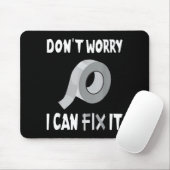 Funny Don't Worry - I Can Fix It - Duct Tape  Muismat (Met muis)