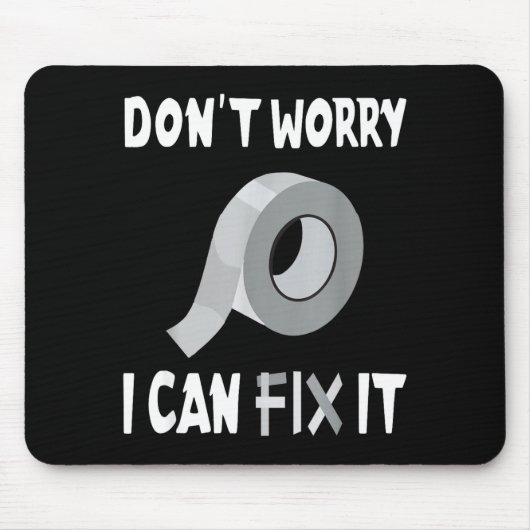 Funny Don't Worry - I Can Fix It - Duct Tape  Muismat (Voorkant)