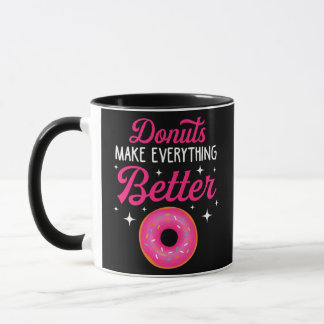 Funny Donuts Make Everything Better Donut Lover Mok