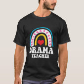 Funny Drama Teacher Rainbow School T-shirt (Voorkant)