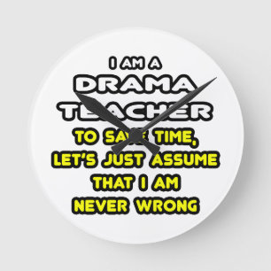 Funny Drama Teacher T-Shirts en Gifts Ronde Klok
