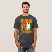 Funny Drink Like A Gallagher St Patricks Day T-shirt (Voorkant volledig)