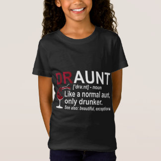 Funny Drink Tunt Definition DRAUNT Cadeaut for Aun T-shirt