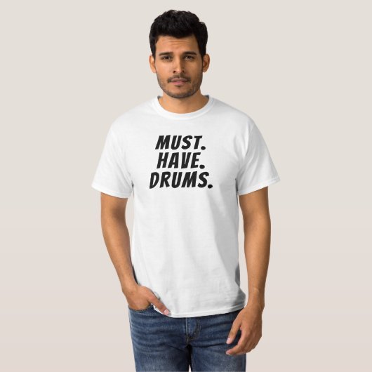 Funny Drummer Gifts Drummer TShirt must.have.Drums (Voorkant volledig)