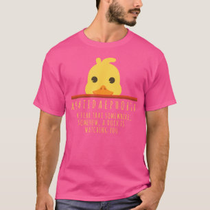 Funny Duck Hunting Anatidaephobia Boerderij Animal T-shirt