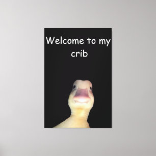 Funny Duck Meme: Welkom bij My Wieg Duck Canvas Afdruk