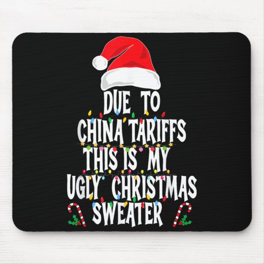 Funny Due To China Tarriffs Ugly Christmas Sweater Muismat (Voorkant)