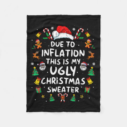 Funny Due To Inflation Ugly Christmas Sweaters For Fleece Deken (Voorkant)