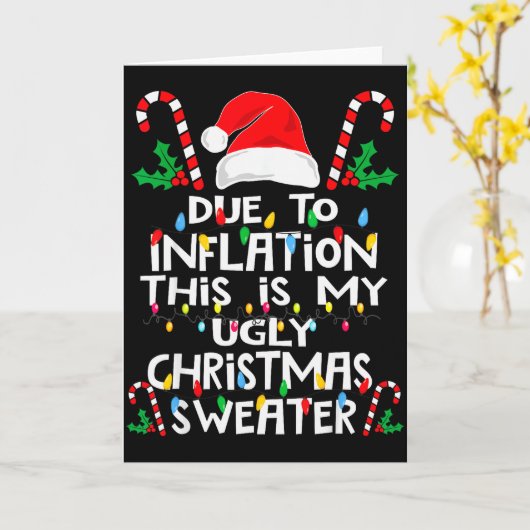 Funny Due To Inflation Ugly Christmas Sweaters For Kaart (Gele Bloem)