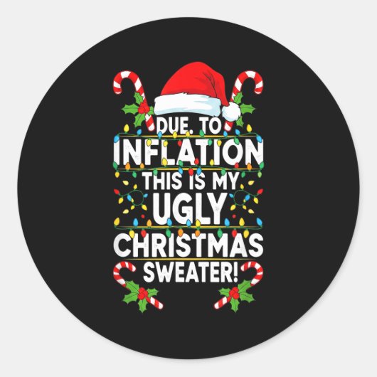 Funny Due To Inflation Ugly Christmas Sweaters For Ronde Sticker (Voorkant)