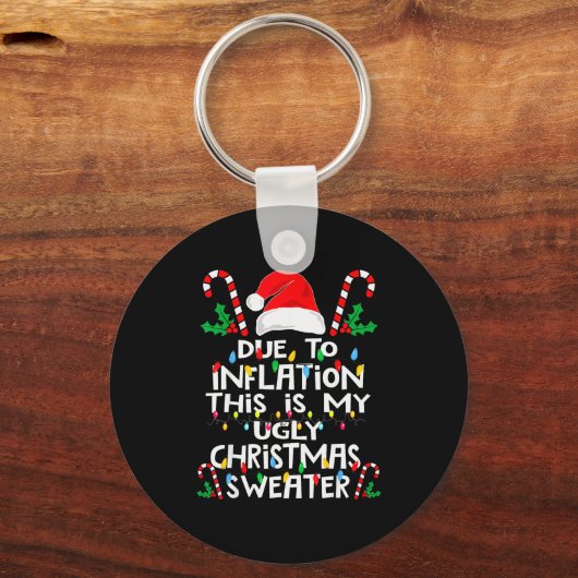 Funny Due To Inflation Ugly Christmas Sweaters For Sleutelhanger (Voorkant)