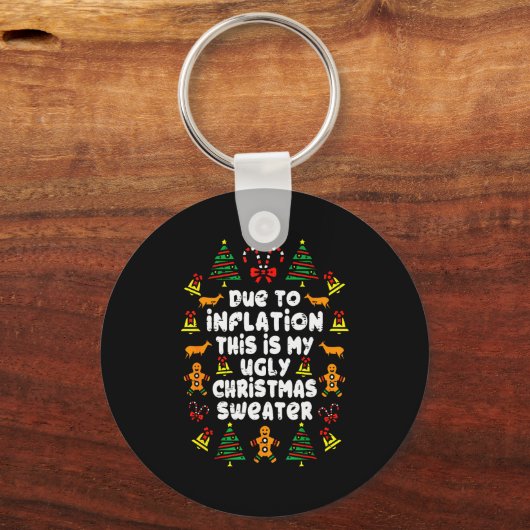 Funny Due To Inflation Ugly Christmas Sweaters For Sleutelhanger (Voorkant)