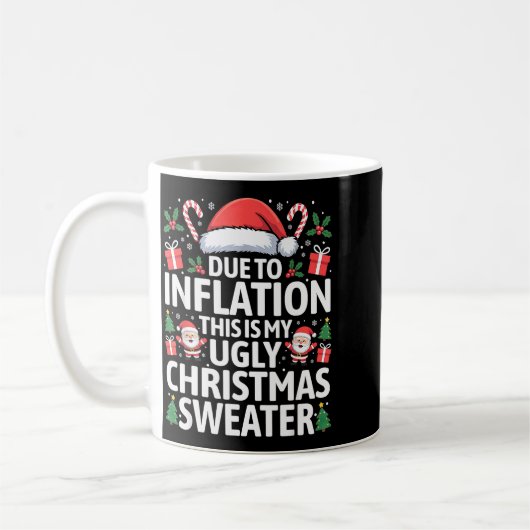Funny Due To Inflation Ugly Christmas Sweaters Men Koffiemok (Links)