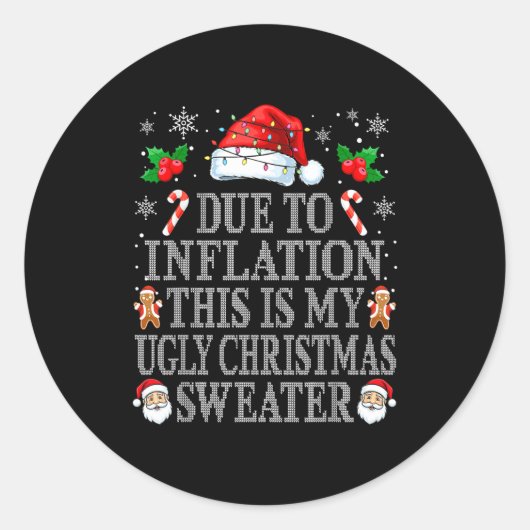 Funny Due To Inflation Ugly Christmas Sweaters Men Ronde Sticker (Voorkant)