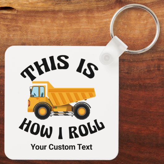 Funny Dump Truck Driver Dit is hoe ik op maat kan Sleutelhanger (Achterkant)