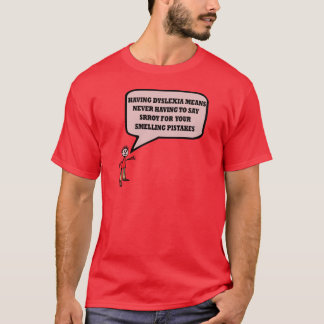 Funny dyslexic slogan t-shirt