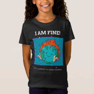 Funny Earth Global Warming Ik ben prima T-shirt