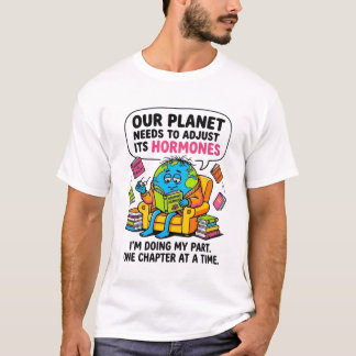 Funny Earth Reading Book - Our Planet Needs To Adj T-shirt