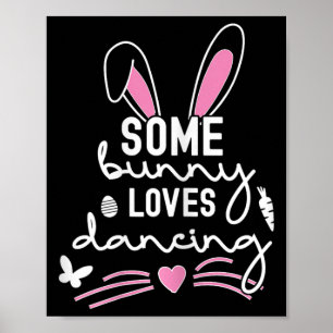 Funny Easter Bunny Ears Danser Lover Pun Fo Poster